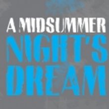 A MIDSUMMER NIGHT'S DREAM To Run At Lyric Hammersmith, Feb 11