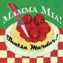 Cameo Theatre Presents MAMA MIA THAT'SA MURDER, 2/25-5/26
