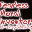 FEARLESS MORAL INVENTORY: 12-STEP WALK UP to Play at the Stage Left Studio 11/20