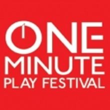 Fifth Annual New York One-Minute Play Festival Cast & Creatives Announced