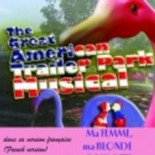 French GREAT AMERICAN TRAILER PARK MUSICAL Premieres 10/8