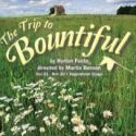 SCR Presents THE TRIP TO BOUNTIFUL, 10/21 - 11/20
