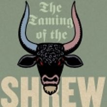 THE TAMING OF THE SHREW Set for Theatre for a New Audience, 4/1