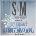 gay apparel: A CHRISTMAS CAROL Set for Space 916, Opens 12/2