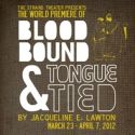 Strand Theater Company to Premiere BLOOD-BOUND AND TONGUE-TIED, 3/23-4/7