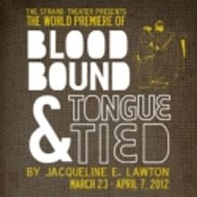Strand Theater Company to Premiere BLOOD-BOUND AND TONGUE-TIED, 3/23-4/7
