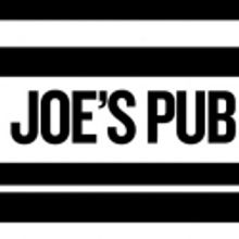 Joe's Pub Announces Upcoming Events