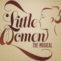 EXCLUSIVE COMPETITION: Win Tickets To See LITTLE WOMEN: THE MUSICAL!