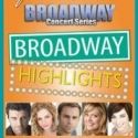 BWW Recaps: The Broadway Concert Series 'Broadway Highlights' at the John W. Engeman…