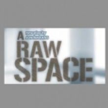 Bristol Riverside Theatre Presents A Raw Space 1/31-2/19