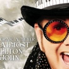 Craig A Meyer Stars in ALMOST ELTON JOHN Tribute Show 1/21-5/05