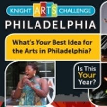 Knight Arts Challenge Philadelphia Now Accepting Applications
