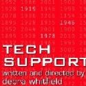 TECH SUPPORT Plays Algonquin Seaport Theater, 10/17-28