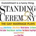STANDING ON CEREMONY: THE GAY MARRIAGE PLAYS Goes Global in November!
