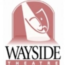 Wayside Theatre Announces Fall Open Call Auditions