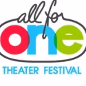 All For One Announces 10- Day Theatre Festival, 11/11 - 20