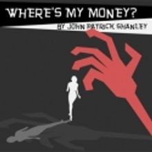 Animus Theatre Presents WHERE'S MY MONEY? at Cherry Lane, 1/28-2/12
