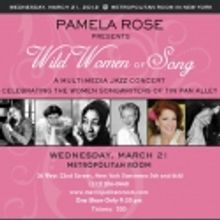 Pamela Rose Celebrates Songwriters of Tin Pan Alley in WILD WOMEN OF SONG, 3.21