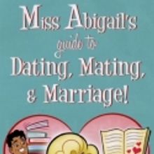 Miss Abigail’s Guide to Dating, Mating & Marriage Plays Mesa Arts Center, 3/15-18