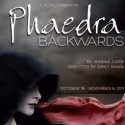 McCarter Theatre Premieres PHAEDRA BACKWARDS, 10/18