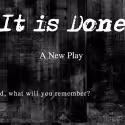 Alex Goldberg’s Site-Specific IT IS DONE Begins Performances 11/7