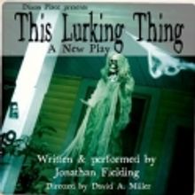 Dixon Place Presents THIS LURKING THING, 10/27