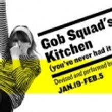 GOB SQUAD'S KITCHEN Begins Previews January 19