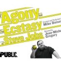 Public Theater's THE AGONY AND THE ECSTASY OF STEVE JOBS to Begin Previews as…