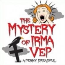 Playhouse On Park Presents THE MYSTERY OF IRMA VEP, 1/11-29