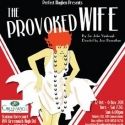 THE PROVOKED WIFE Opens Thursday at Greenwich Playhouse