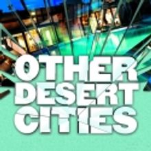 OTHER DESERT CITIES Begins Performances at the Booth Theatre, 10/12