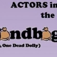 ACTORS Inc. to Present SANDBAG, STAGE LEFT (OR, ONE DEAD DOLLY), 11/18-20