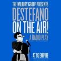 The Wilbury Group Announces World Premiere of DESTEFANO ON THE AIR