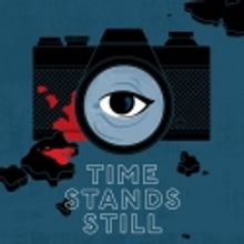 TIME STANDS STILL Set for Kavinoky Theatre, 3/1