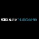 Mondays Dark Theatre Company to Open 2012 Season with NYC Premiere of IF YOU START A…