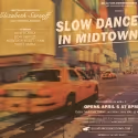 SLOW DANCE IN MIDTOWN Opens 4/6 at Whitefire Theatre