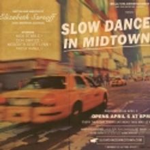 SLOW DANCE IN MIDTOWN Opens 4/6 at Whitefire Theatre