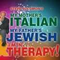 MY MOTHER'S ITALIAN... I'M IN THERAPY! Closes In Toronto 2/5