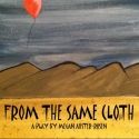 Fault Line Theatre Presents FROM THE SAME CLOTH, 4/5-15