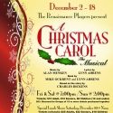 A CHRISTMAS CAROL, THE MUSICAL Plays Dickson's Renaissance Center for 12/2-18 run