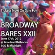 BROADWAY BARES 22 Set for June 17; Tickets Now Available!