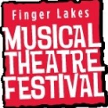 Tickets Now on Sale for FINGER LAKES MUSICAL THEATRE FESTIVAL