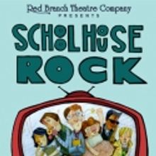 Red Branch Theatre Company Presents SCHOOLHOUSE ROCK, 3/16
