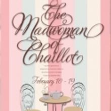South Bend Civic Theatre Presents THE MADWOMAN OF CHAILLOT, 2/10-19