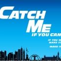 CATCH ME IF YOU CAN National Tour to Launch in Fall 2012!