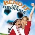 Keira Knightley Film BEND IT LIKE BECKHAM Gets Musical Treatment; Aims for West End…