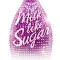 MILK LIKE SUGAR Begins Previews Thursday