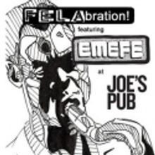 EMEFE Returns to Joe's Pub With FELAbration, 10/21