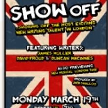 Jack Shalloo Launches SHOW OFF, Waterloo East Theatre, Mar 19