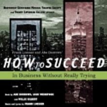 Northwest Savoyards and Trinity Lutheran College Present HOW TO SUCCEED